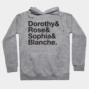 GOLDEN GIRLS Dorothy Zbornak Blanche Devereaux Rose Nylund Sophia Petrillo Thank You For Being A Friend Hoodie